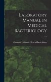 Laboratory Manual in Medical Bacteriology; c.1