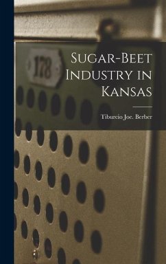 Sugar-beet Industry in Kansas - Berber, Tiburcio Joe