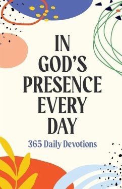 In God's Presence Every Day: 365 Daily Devotions - Buxa, Linda; Delwiche, Andrea; Enter, Jon