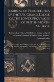 Journal of Proceedings of the R.W. Grand Lodge of the Lower Provinces of British North America [microform]: Held at the Hall of Orient Lodge, No. 10,