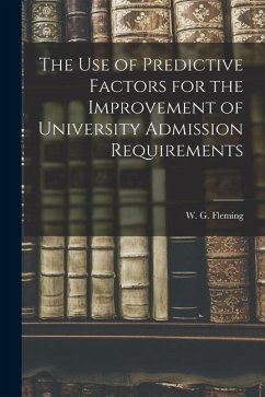 The Use of Predictive Factors for the Improvement of University Admission Requirements