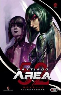 Area 52: E Altri Racconti - Manzetti, Alessandro; Battiago, Caleb