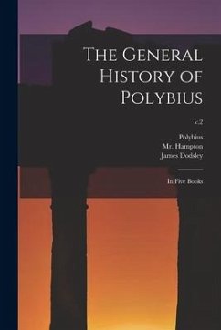 The General History of Polybius: in Five Books; v.2