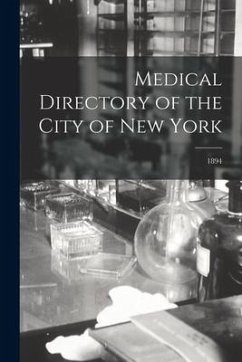 Medical Directory of the City of New York; 1894 - Anonymous