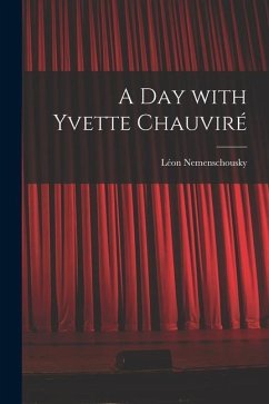A Day With Yvette Chauviré - Nemenschousky, Léon