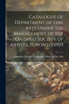 Catalogue of Department of Fine Arts Under the Management of the Ontario Society of Artists, Toronto, 1905 [microform]