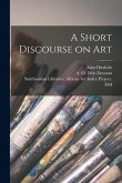 A Short Discourse on Art