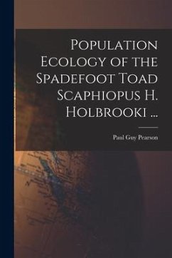 Population Ecology of the Spadefoot Toad Scaphiopus H. Holbrooki ... - Pearson, Paul Guy