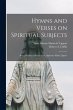 Hymns and Verses on Spiritual Subjects:... - Bild 1