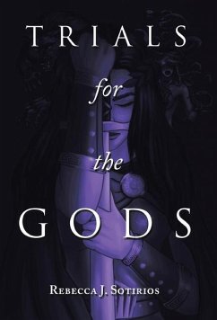 Trials for the Gods - Sotirios, Rebecca J.