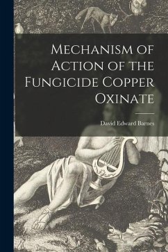 Mechanism of Action of the Fungicide Copper Oxinate - Barnes, David Edward