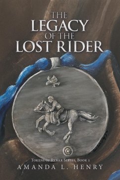 The Legacy of the Lost Rider - Henry, Amanda L.