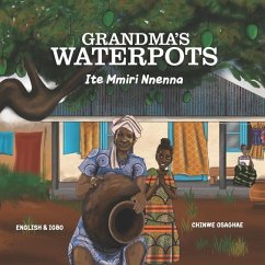 Grandma's Waterpots: Ite Mmiri Nnenne - Osaghae, Chinwe