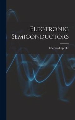 Electronic Semiconductors - Spenke, Eberhard