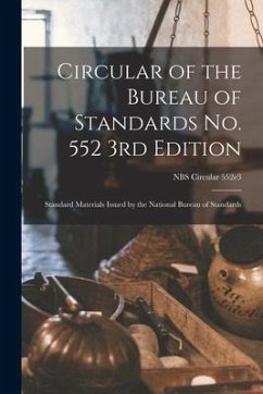 Circular of the Bureau of Standards No. 552 3rd Edition: Standard Materials Issued by the National Bureau of Standards; NBS Circular 552e3 - Anonymous