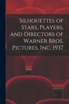 Silhouettes of Stars, Players, and Directors of Warner Bros. Pictures, Inc. 1937 - Anonymous