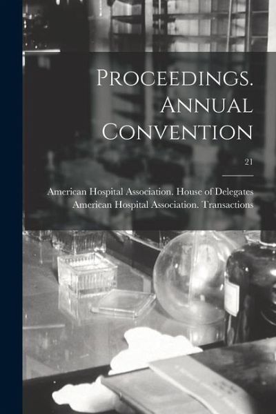 Proceedings. Annual Convention; 21 Proceedings. Annual Convention; 21
