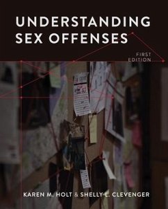 Understanding Sex Offenses - Clevenger, Shelly L.; Holt, Karen M.