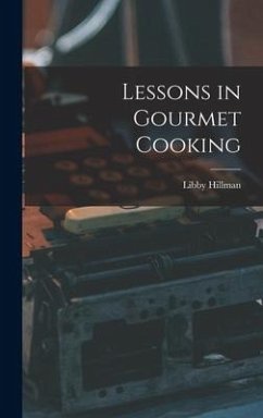 Lessons in Gourmet Cooking - Hillman, Libby