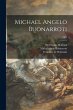 Michael Angelo Buonarroti; 1903 - Bild 1