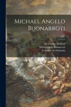 Michael Angelo Buonarroti; 1903 - Hollanda, Francisco De