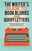 The Writer's Guide to Book Blurbs and Query Letters