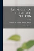 University of Pittsburgh Bulletin: School of Dentistry; 1918/19