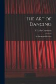 The Art of Dancing: Its Theory and Practice