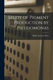 Study of Pigment Production by Pseudomonas