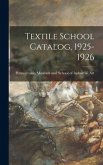 Textile School Catalog, 1925-1926