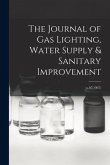 The Journal of Gas Lighting, Water Supply & Sanitary Improvement; v.97(1907)