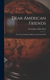 Dear American Friends; Letters From School Children Around the World