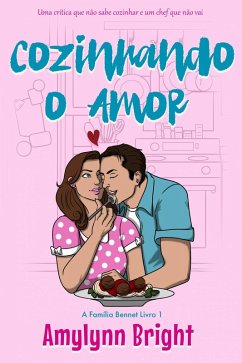 Cover Cozinhando o Amor (A Família Bennet, #1) (eBook, ePUB)