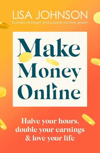 Make Money Online - The Sunday Times bestseller (eBook, ePUB) Make Money Online - The Sunday Times bestseller (eBook, ePUB)