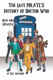 The Last Pirate's History of Doctor Who (Doctor Who: Pirates's History, #3) (eBook, ePUB)