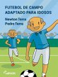 Futebol de campo adaptado para idosos... - Bild 1
