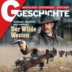 G/GESCHICHTE - Der Wilde Westen: Cowboys, Banditen und Indianer (MP3-Download) - G Geschichte