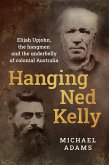 Hanging Ned Kelly (eBook, ePUB)