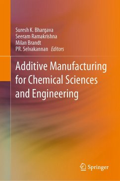 Additive Manufacturing for Chemical Sciences and Engineering (eBook, PDF)