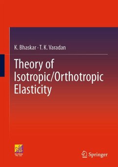 Theory of Isotropic/Orthotropic Elasticity (eBook, PDF) - Bhaskar, K.; Varadan, T. K.