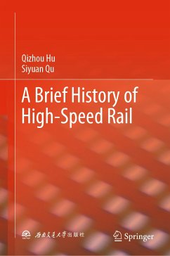 A Brief History of High-Speed Rail (eBook, PDF) - Hu, Qizhou; Qu, Siyuan