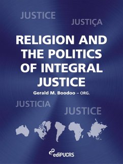 Religion and the politics of integral justice (eBook, ePUB) - Boodoo, Gerald