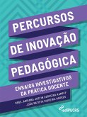 Percursos de inovação pedagógica: ensaios investigativos da prática docente (eBook, ePUB)