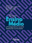 (Re)significações do ensino médio e protagonismo juvenil: tessituras curriculares (eBook, ePUB)