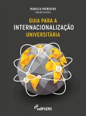 Guia para a Internacionalização Universitária (eBook, ePUB) Guia para a Internacionalização Universitária (eBook, ePUB)
