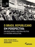 O Brasil republicano em perspectiva: diálogos entre a história política e a história intelectual (eBook, ePUB)