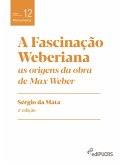 A fascinação weberiana (eBook, ePUB) A fascinação weberiana (eBook, ePUB)