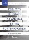 Projetos De Estado na América Latina Contemporânea: de 1960 até os dias atuais (eBook, ePUB)
