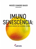 Imunossenescência: envelhecimento do sistema imune (eBook, ePUB) Imunossenescência: envelhecimento do sistema imune (eBook, ePUB)