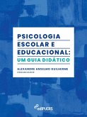 Psicologia escolar e educacional: um guia didático (eBook, ePUB)